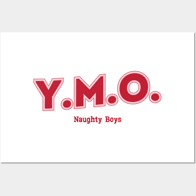 Y.M.O. Naughty Boys Wall Art by PowelCastStudio